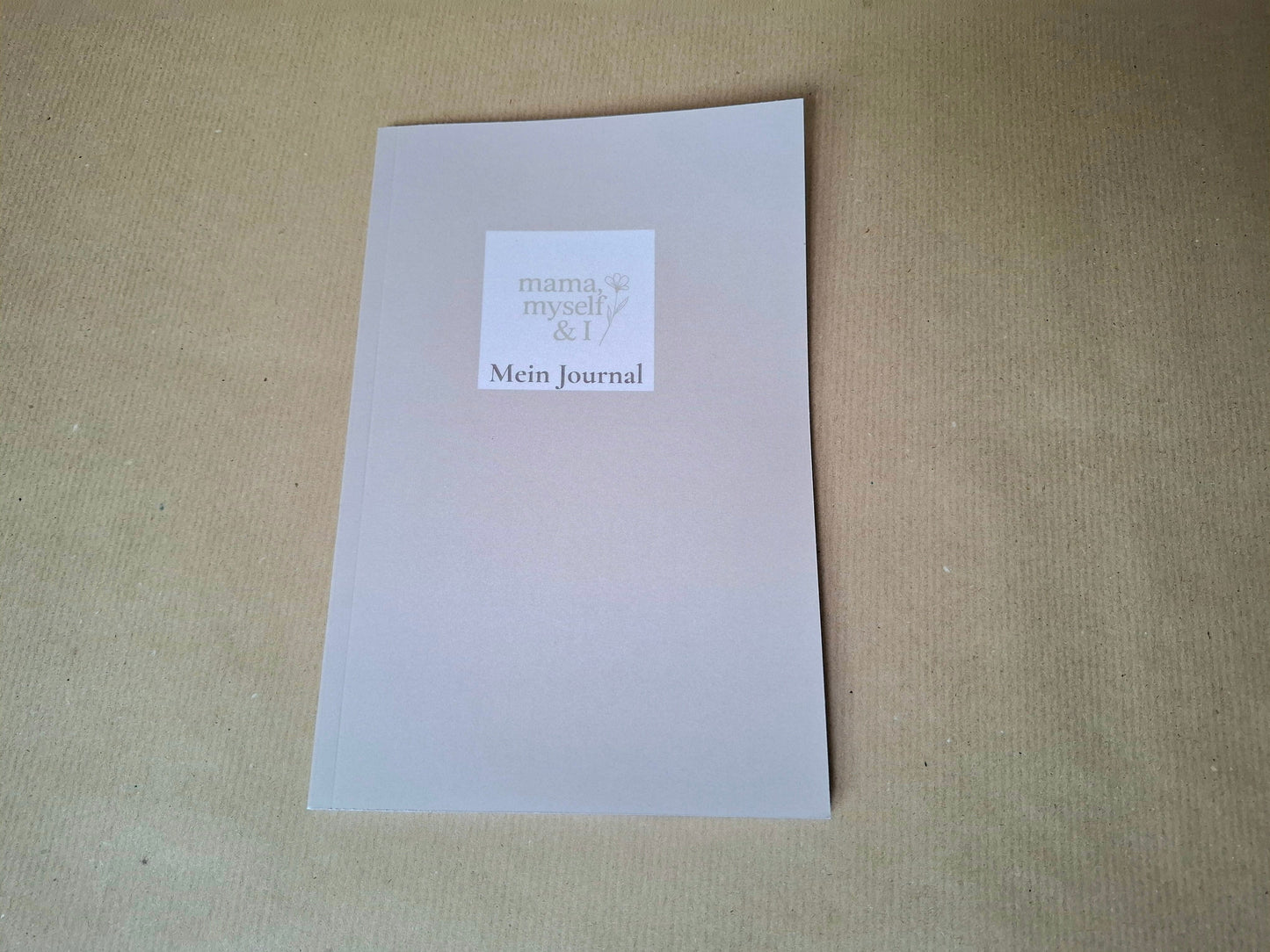 Mein Journal mama, myself & I 